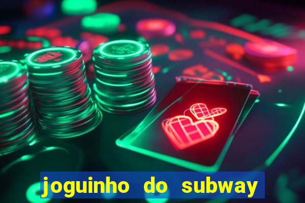 joguinho do subway surf que ganha dinheiro de verdade